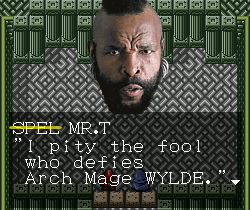 I'm Mr. T and I approve this message foo! (okay, not really)